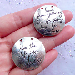 Live the Life You Love Charms | Learn from Yesterday Live for Today Hope for Tomorrow Pendant | Message Tag Charm | Encouraging Jewelry DIY (2 pcs / Tibetan Silver / 30mm / 2 Sided)
