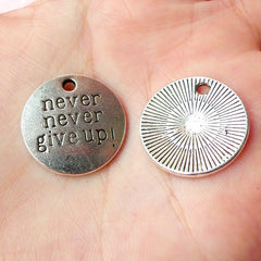 Never Never Give Up Charms (3pcs) (20mm / Tibetan Silver) Metal Findings Pendant Bracelet Earrings Zipper Pulls Keychains CHM184