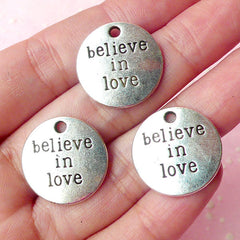 Believe in Love Charms (3pcs) (20mm / Tibetan Silver) Metal Findings Pendant Bracelet Earrings Zipper Pulls Keychains CHM181